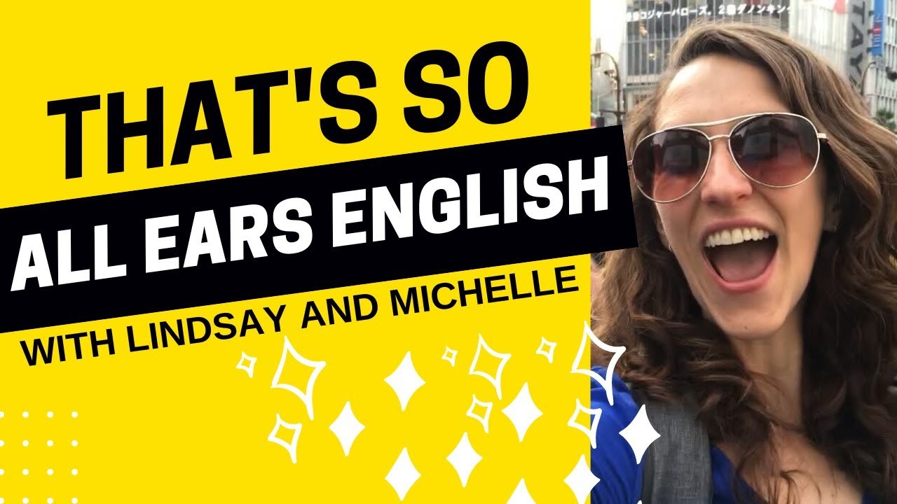 That's So All Ears English - All Ears English Podcast 1686